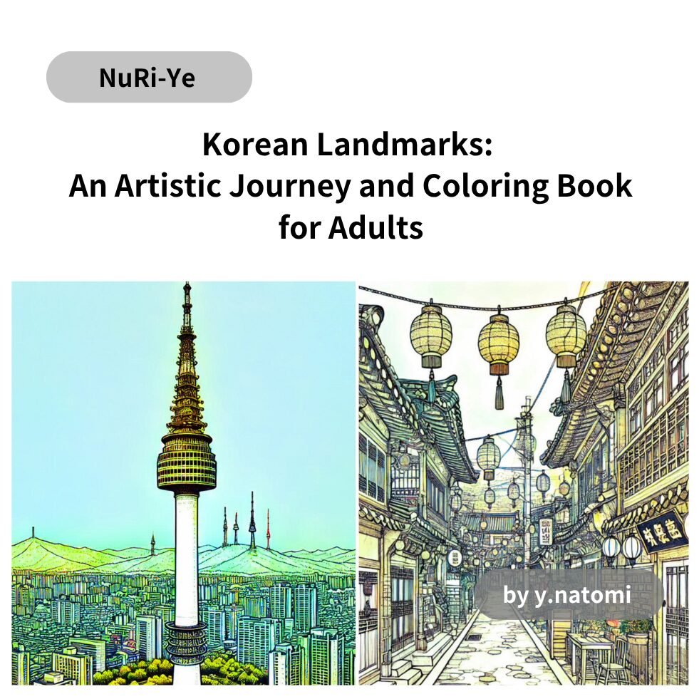 Korean Landmarks: An Artistic Journey and Coloring Book for Adults